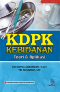 KDPK KEBIDANAN TEORI DAN APLIKASI