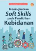MENINGKATKAN SOFT SKILLS PADA PENDIDIKAN KEBIDANAN