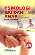 PSIKOLOGI IBU DAN ANAK UNTUK KEBIDANAN